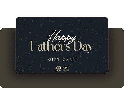 Happy Fathers Day - Hines of Oxford e-Gift Card